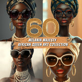 Melanin Majesty 👑 | 60 African Queen Luxury Digital Art Collection