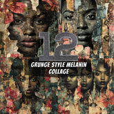 12 Grunge Style Melanin Collage